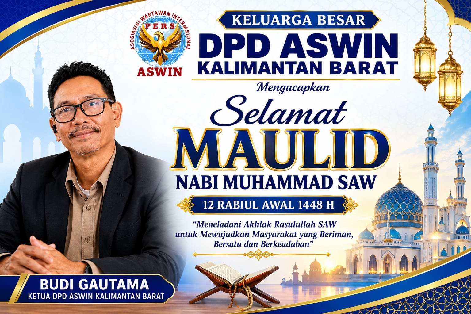 Keluarga besar DPD ASWIN KALBAR mengucapkan selamat Maulid Nabi Muhammad SAW